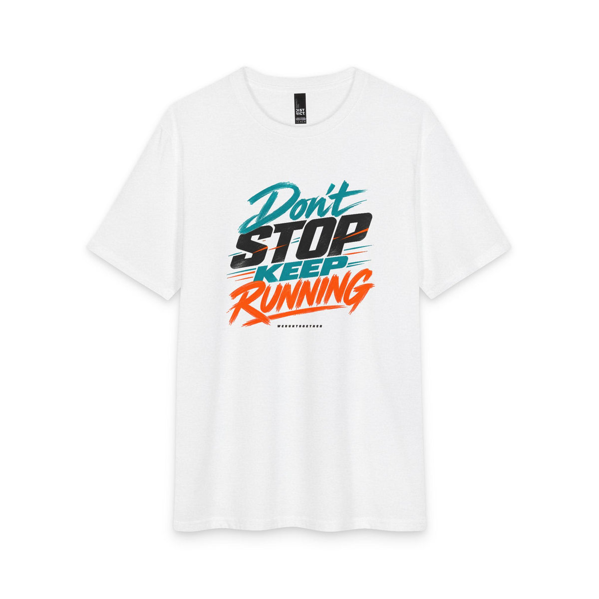 WERUNTOGETHER T -shirts  New Release Don't Stop keep Running